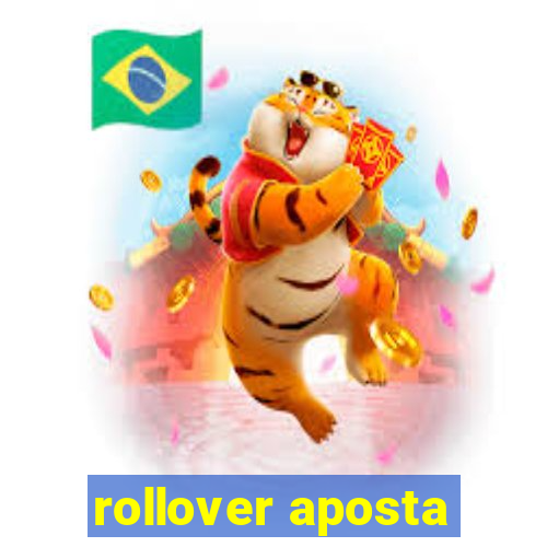 rollover aposta