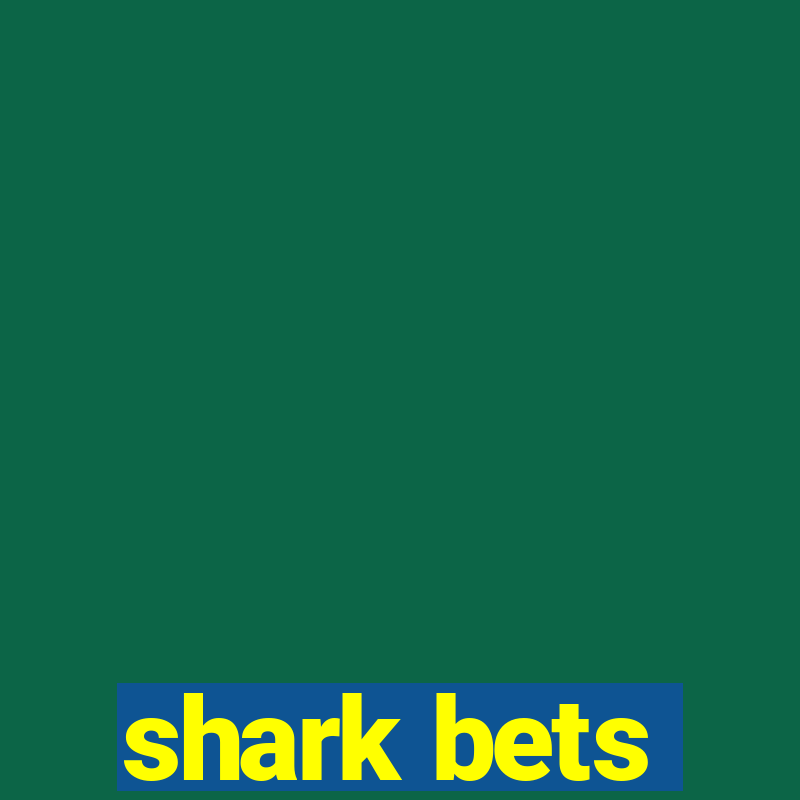 shark bets