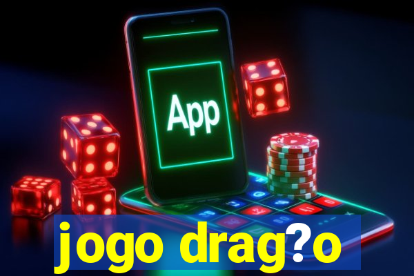 jogo drag?o