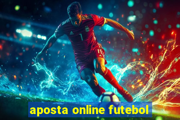 aposta online futebol