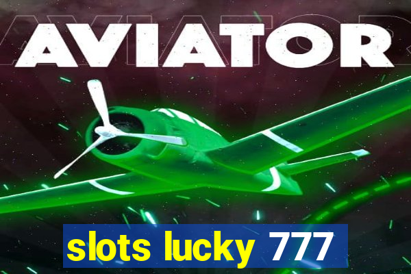 slots lucky 777