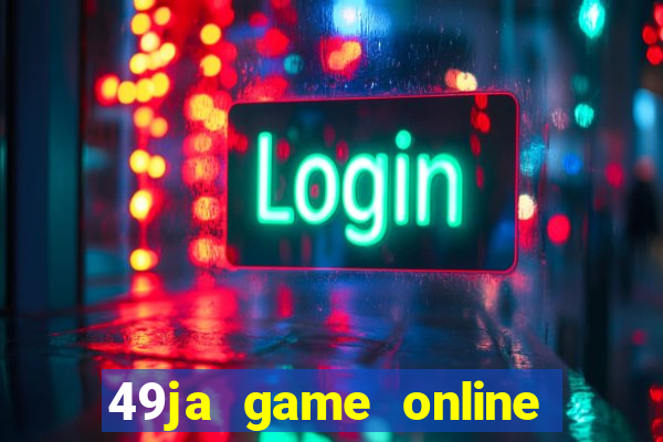 49ja game online casino slots