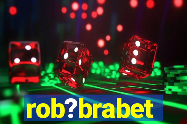 rob?brabet