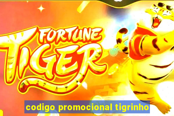 codigo promocional tigrinho