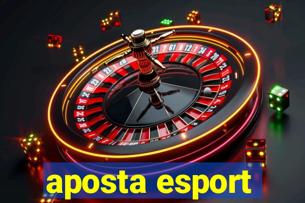 aposta esport