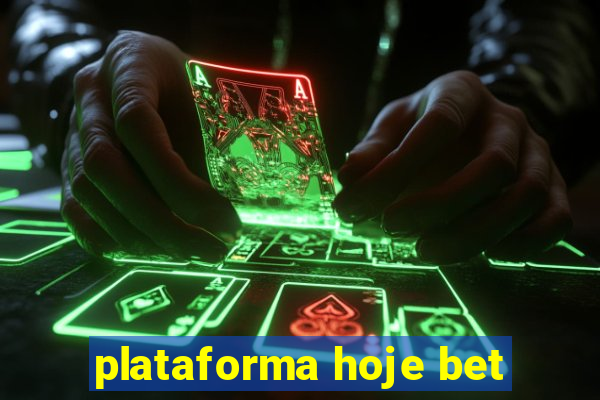 plataforma hoje bet