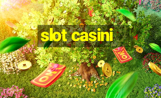 slot casini