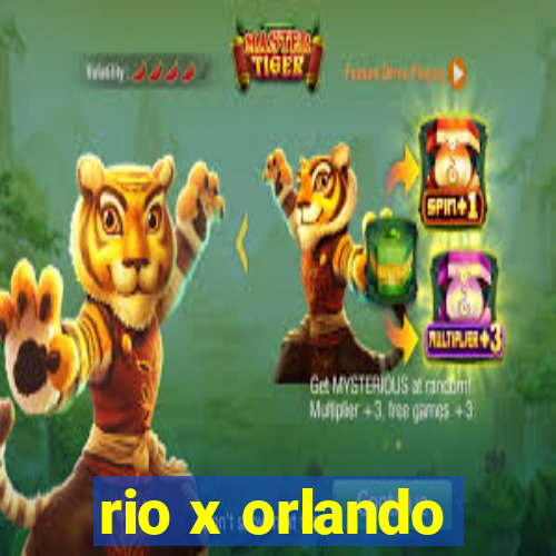 rio x orlando