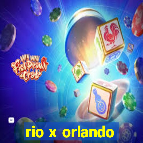 rio x orlando