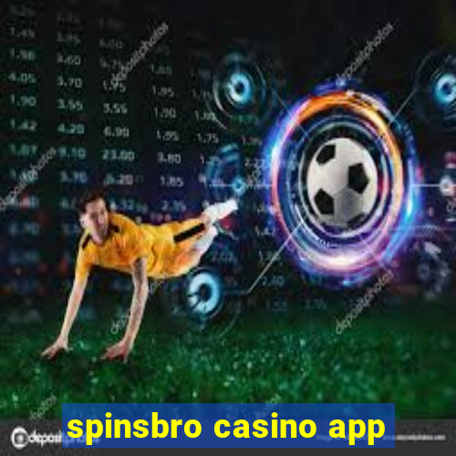 spinsbro casino app