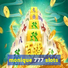 monique 777 slots