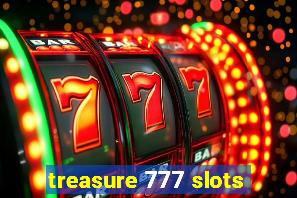 treasure 777 slots