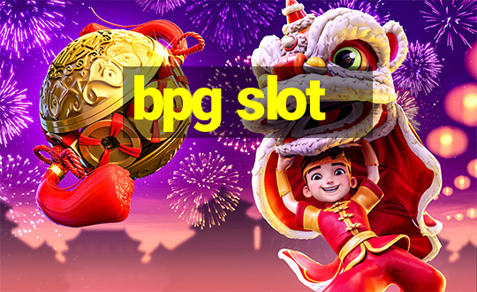 bpg slot