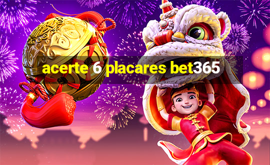 acerte 6 placares bet365