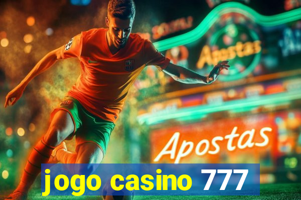 jogo casino 777