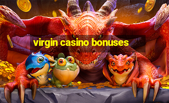 virgin casino bonuses