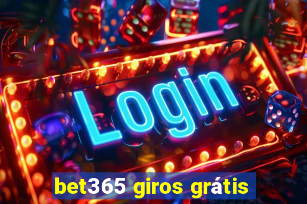 bet365 giros grátis