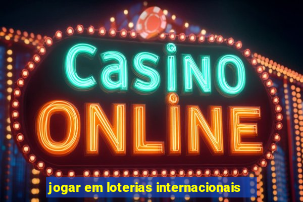 jogar em loterias internacionais