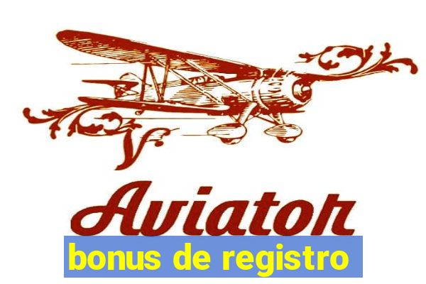 bonus de registro