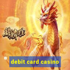 debit card casino