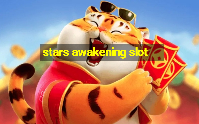 stars awakening slot