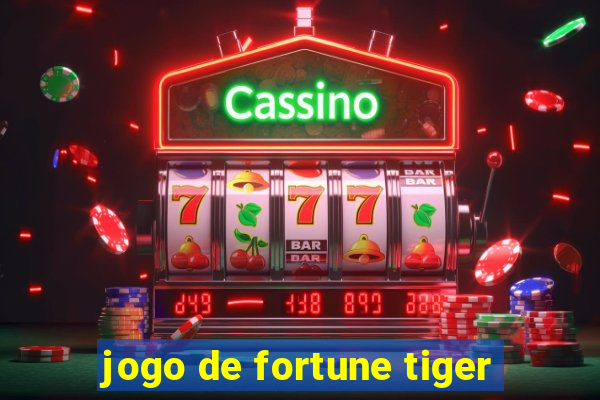 jogo de fortune tiger