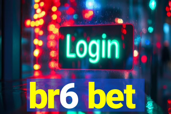 br6 bet