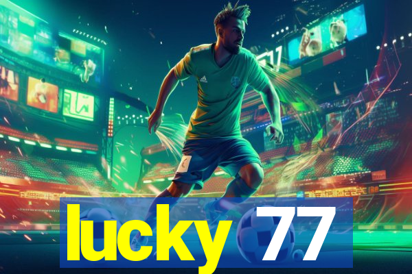 lucky 77