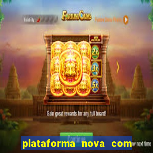 plataforma nova com bonus no cadastro