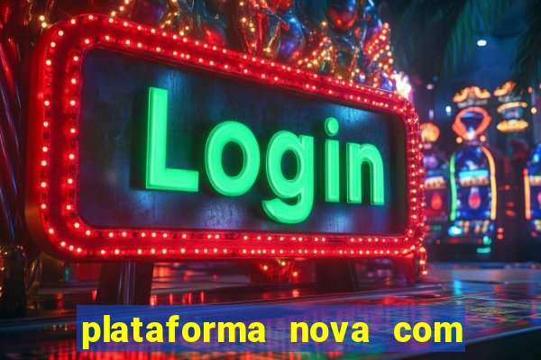 plataforma nova com bonus no cadastro