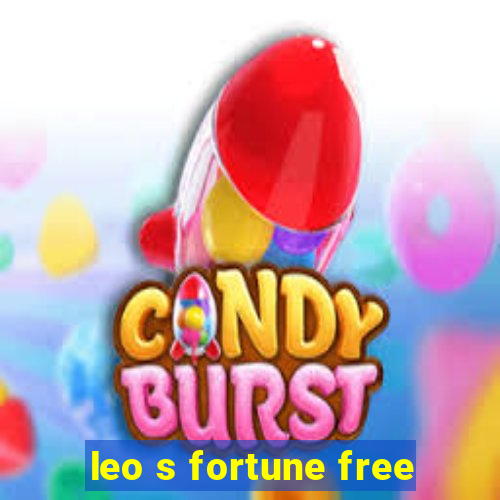 leo s fortune free