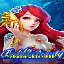 cloaker white rabbit