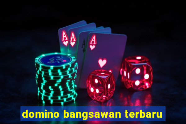 domino bangsawan terbaru