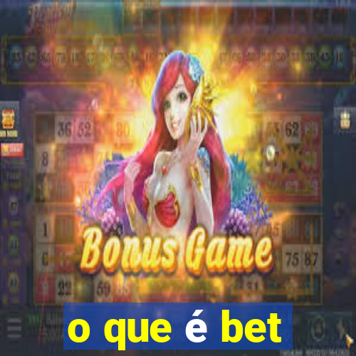 o que é bet