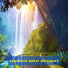 sequência poker portugues