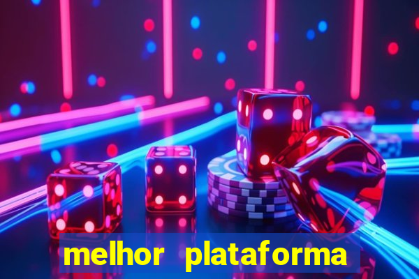 melhor plataforma de cassino online