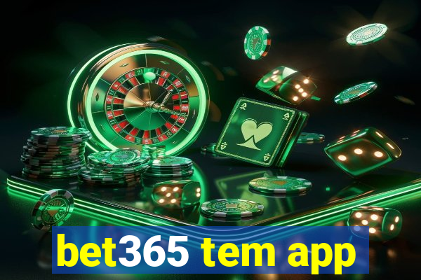 bet365 tem app