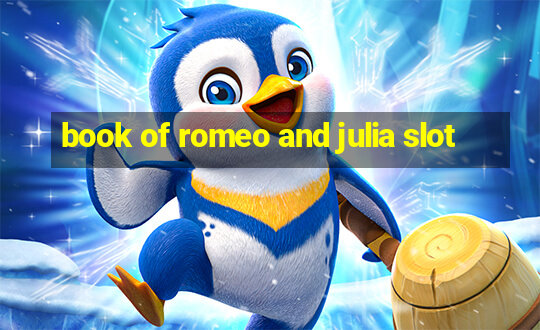 book of romeo and julia slot