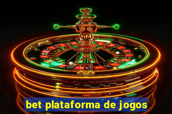 bet plataforma de jogos