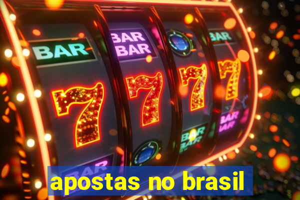 apostas no brasil