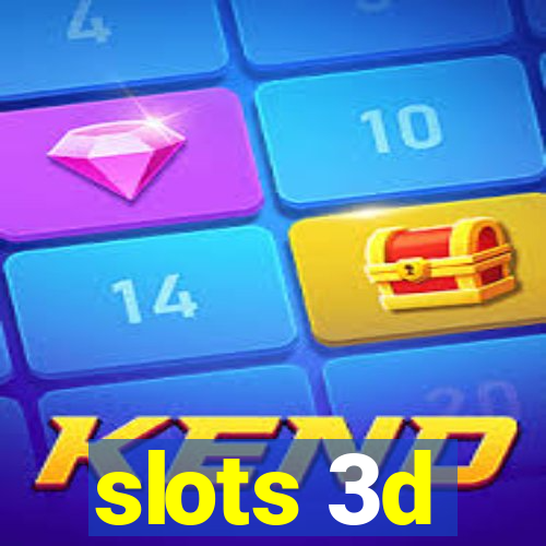 slots 3d