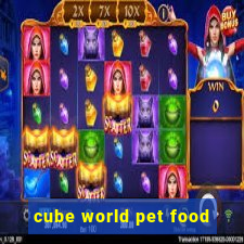 cube world pet food