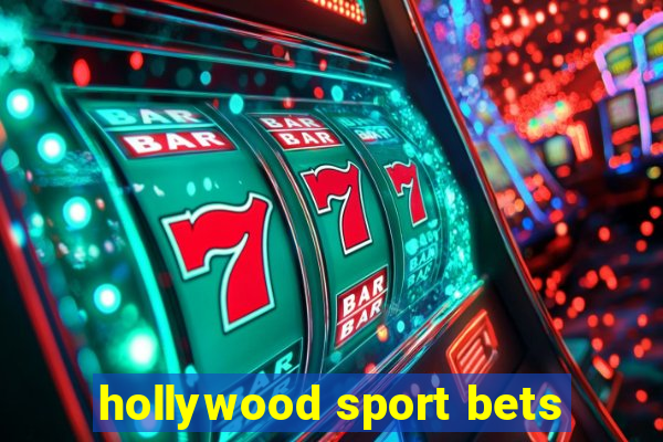 hollywood sport bets