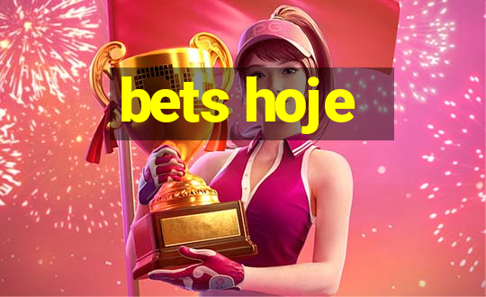 bets hoje