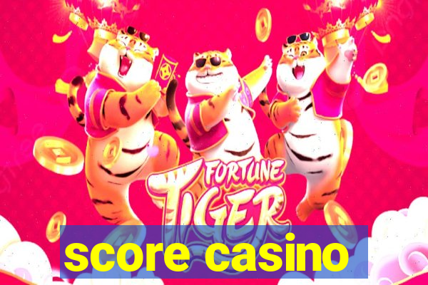 score casino