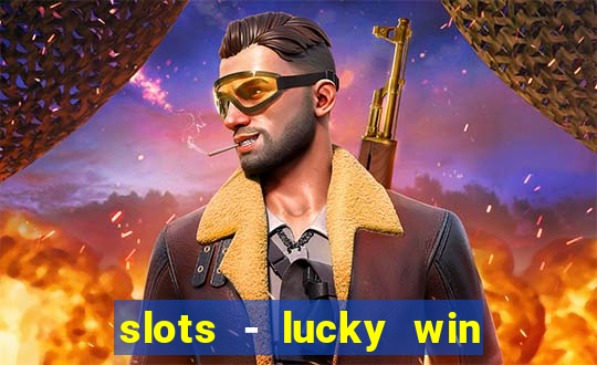 slots - lucky win casino games