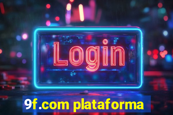 9f.com plataforma