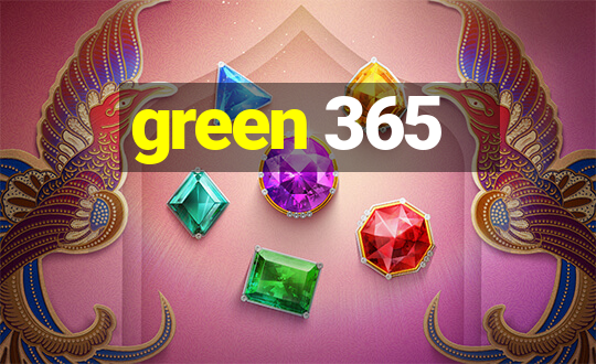 green 365