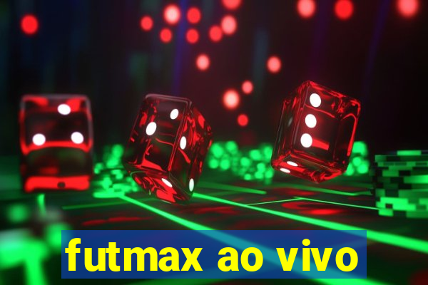 futmax ao vivo