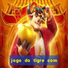 jogo do tigre com 5 reais